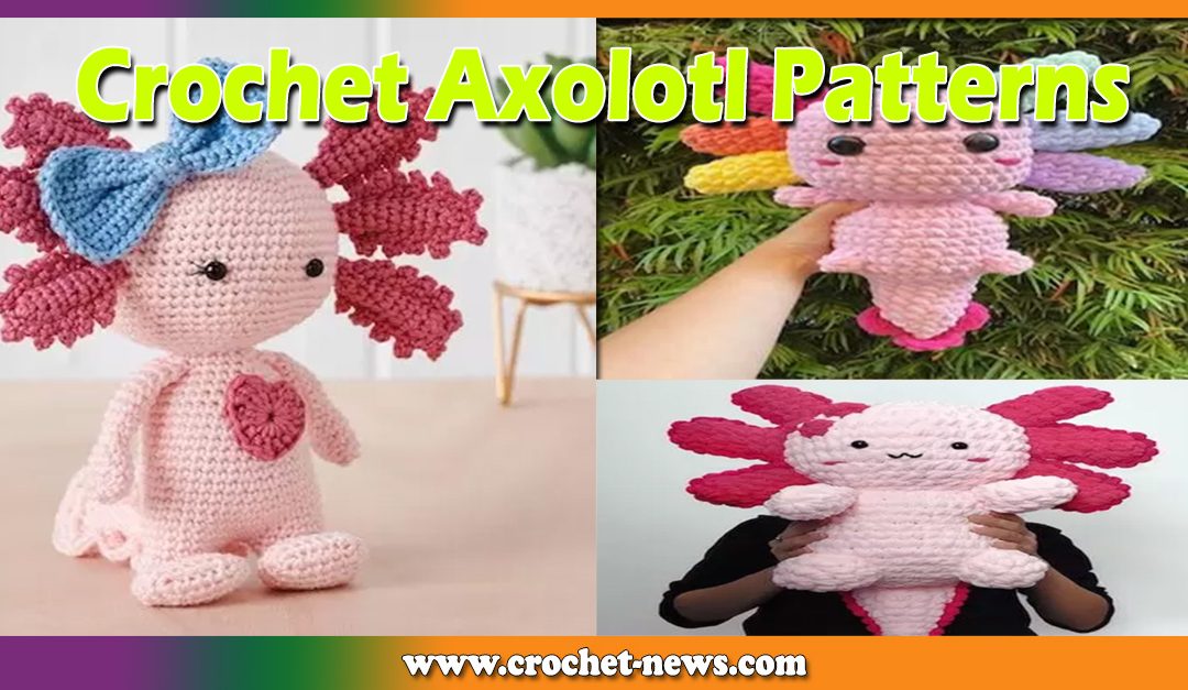 15 Crochet Axolotl Patterns
