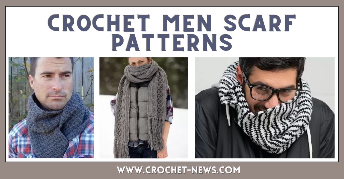 Crochet Men Scarf Patterns