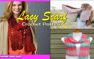 15 Lacy Crochet Scarf Patterns