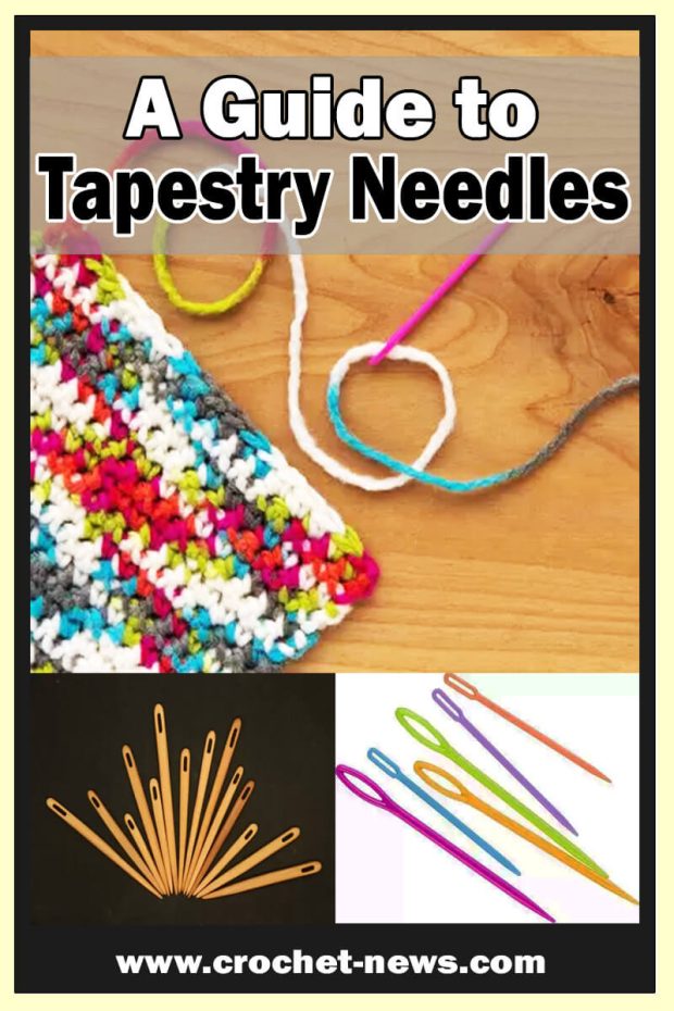 A Guide to Tapestry Needles Crochet News