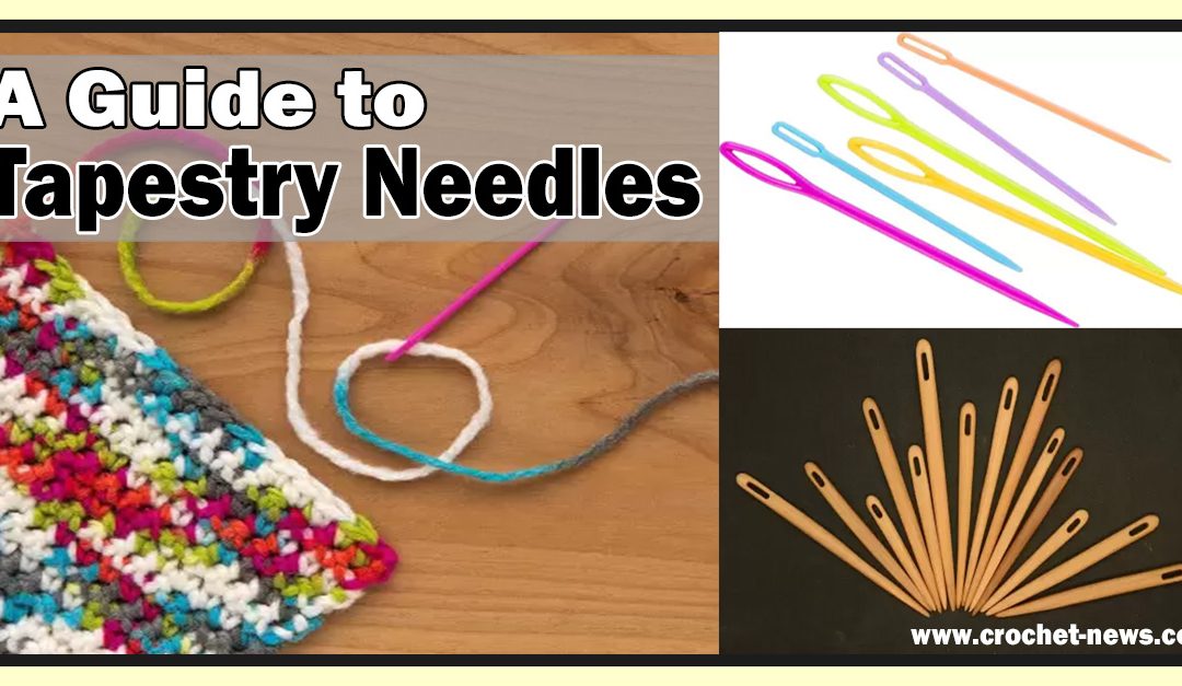 A Guide to Tapestry Needles