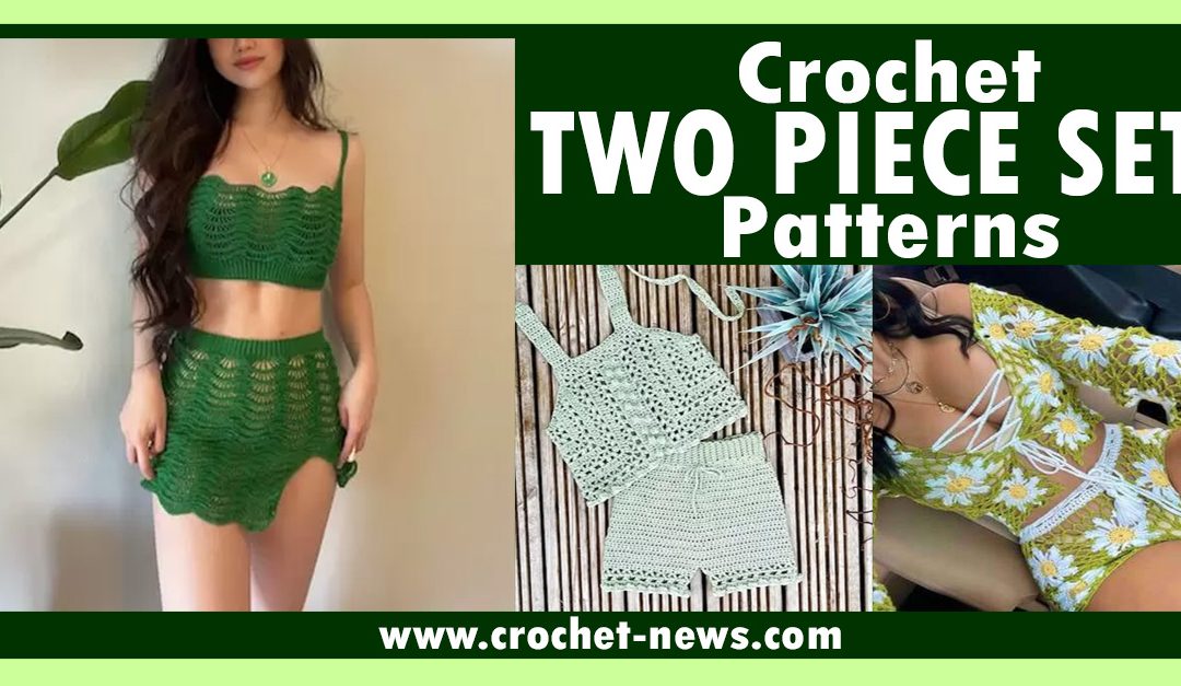 20 Crochet Two Piece Set Patterns
