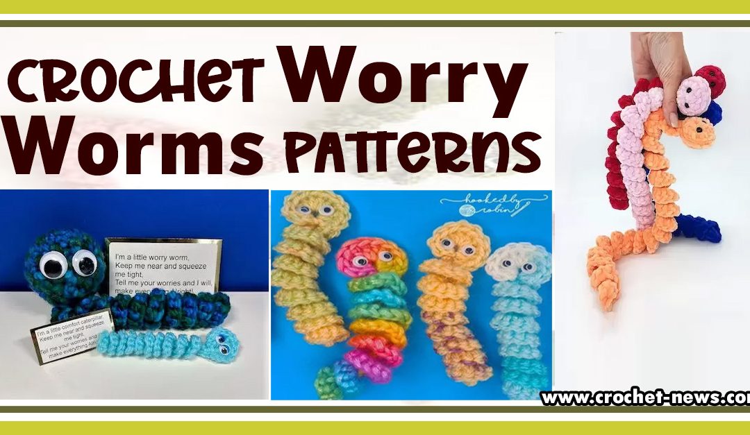 10 Crochet Worry Worms Patterns