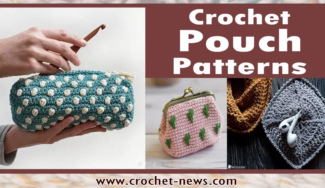 21 Crochet Pouch Patterns