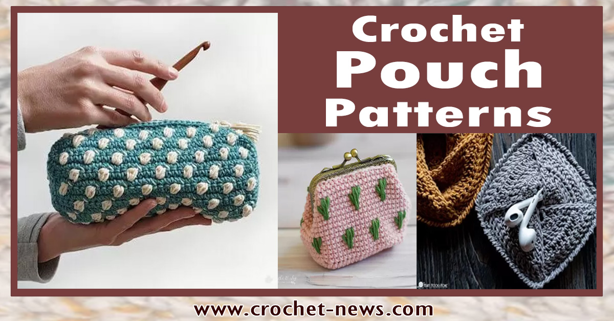 21 Crochet Pouch Patterns - Crochet News