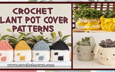 15 Crochet Plant Pot Cover Patterns