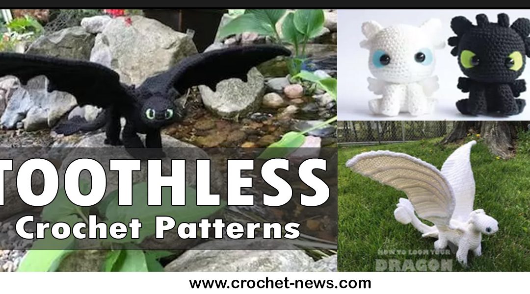 12 Toothless Crochet Patterns