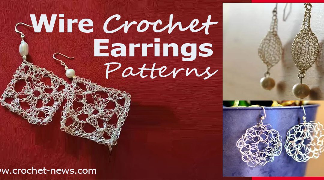 10 Wire Crochet Earrings Patterns