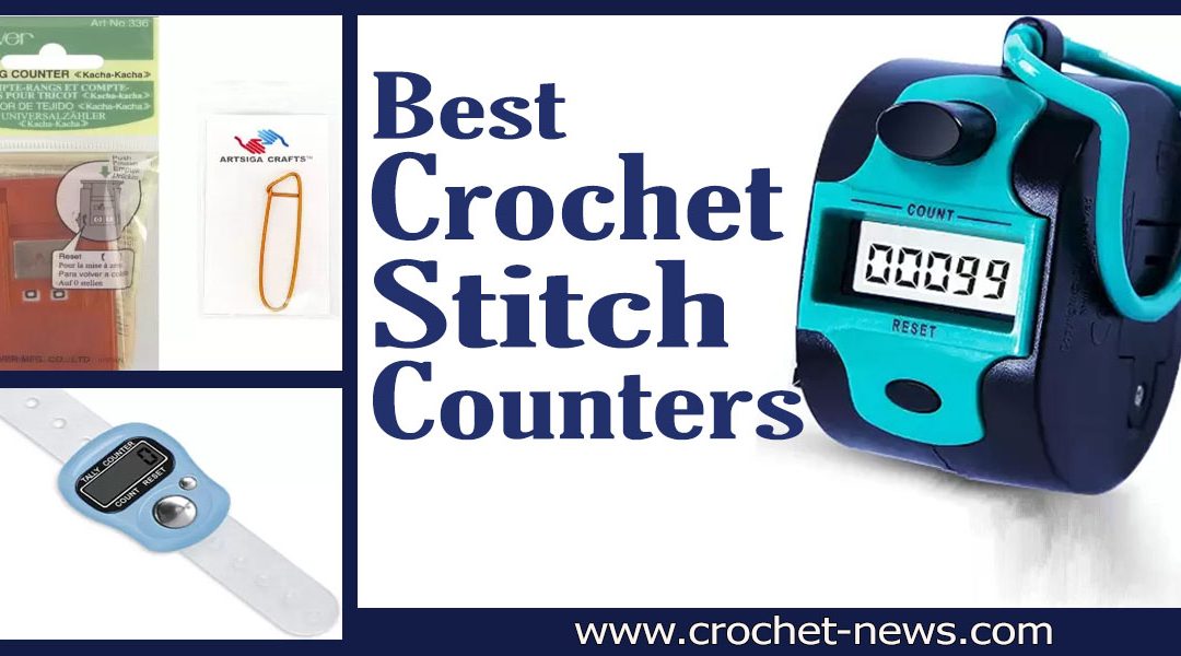 5 Best Crochet Stitch Counters of 2023