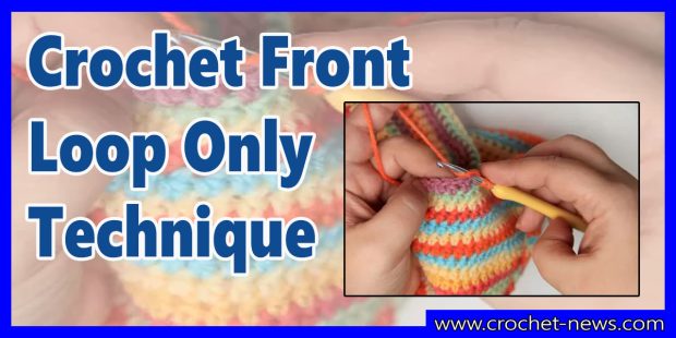 Crochet Front Loop Only Technique 1