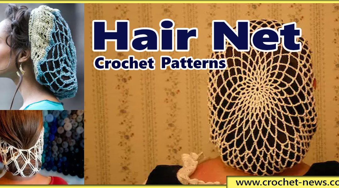 15 Crochet Hair Net Patterns