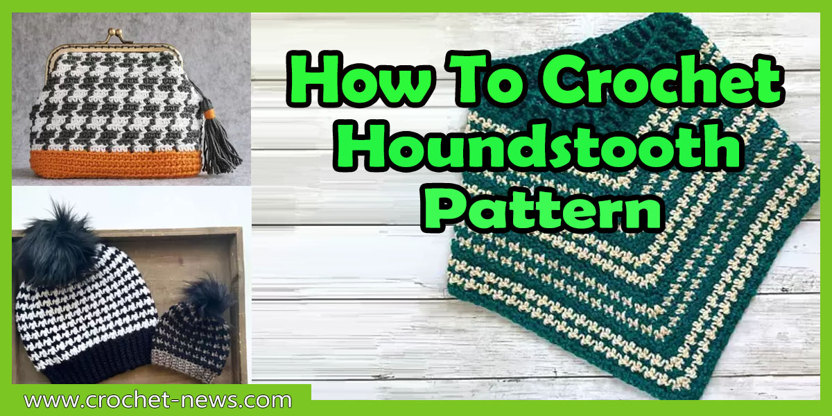 How To Crochet Houndstooth Pattern