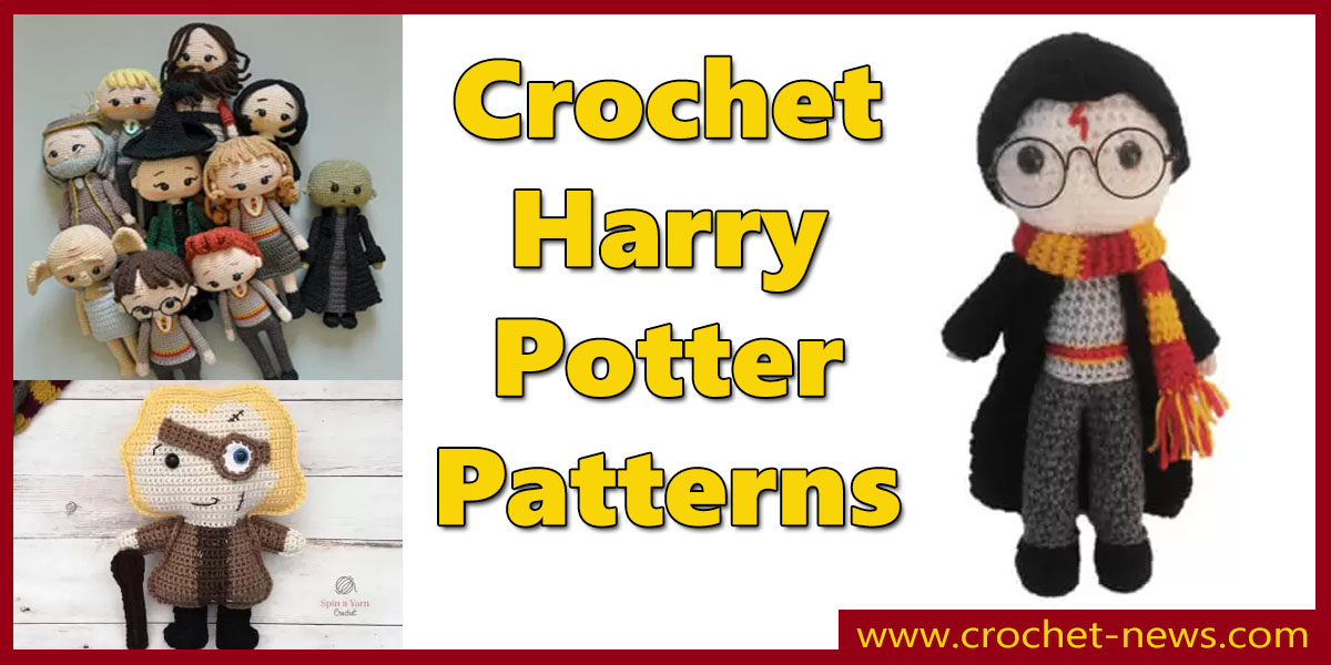 35 Crochet Harry Potter Patterns - Crochet News