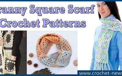 15 Granny Square Scarf Crochet Patterns