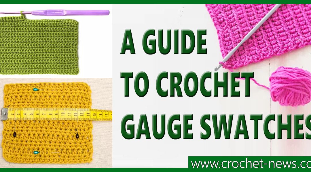 A Guide to Crochet Gauge Swatches