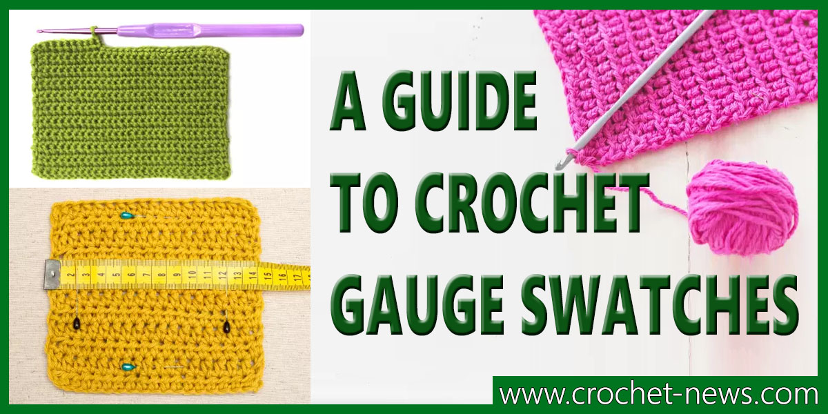 A Guide to Crochet Gauge Swatches