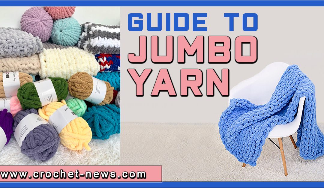 Guide to Jumbo Yarn