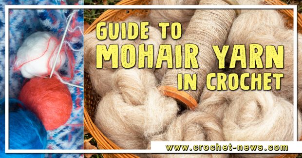 Guide to Mohair Yarn in Crochet