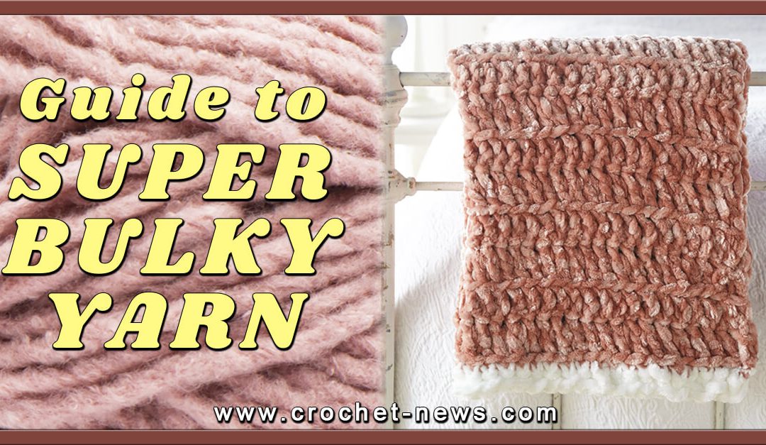 Guide to Super Bulky Yarn