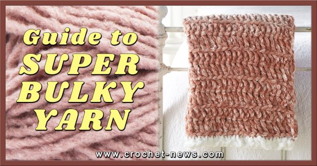 Guide to Super Bulky Yarn