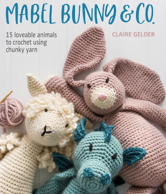 Mabel Bunny and Co Crochet Amigurumi Book by Claire Gelder of Wool Couture