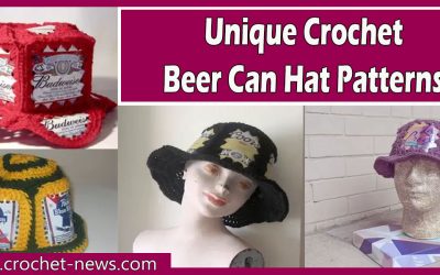 10 Unique Crochet Beer Can Hat Patterns