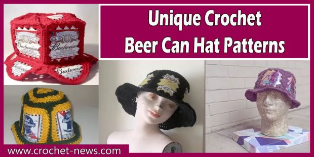 Unique Crochet Beer Can Hat Patterns