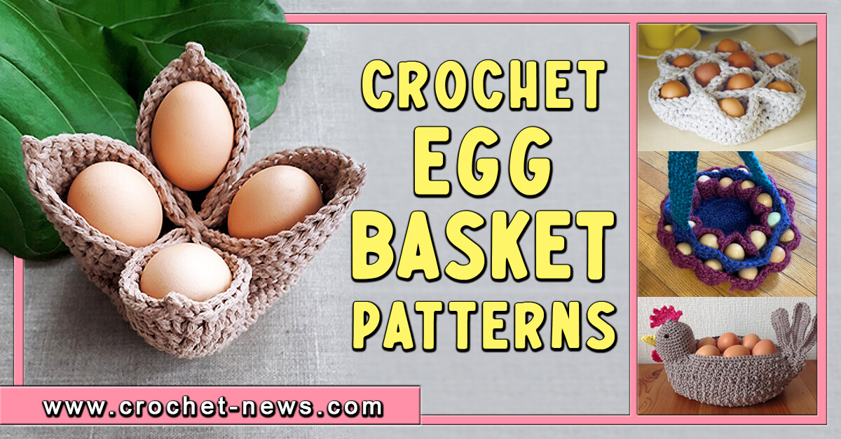 10 Crochet Egg Basket Patterns