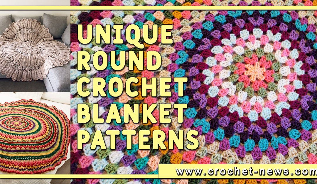 21 Unique Round Crochet Blanket Patterns