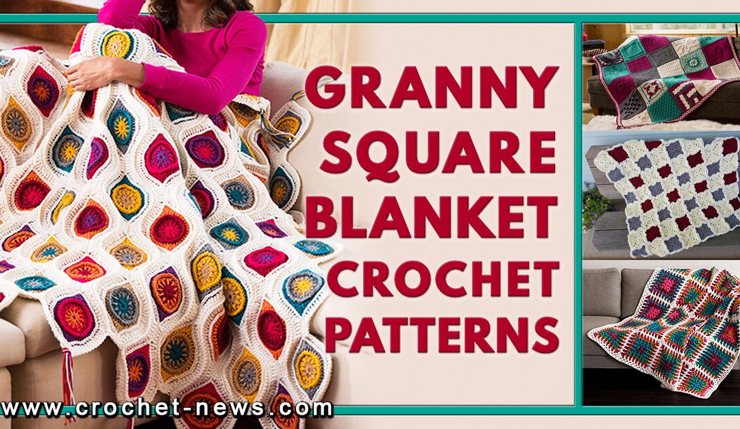 50 Granny Square Blanket Crochet Patterns