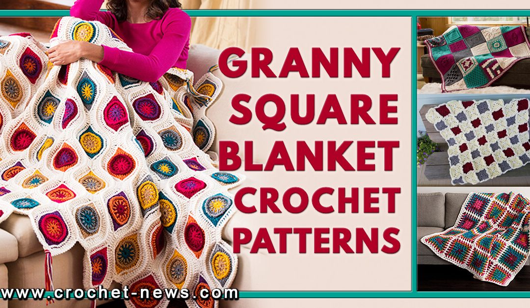 49 Granny Square Blanket Crochet Patterns