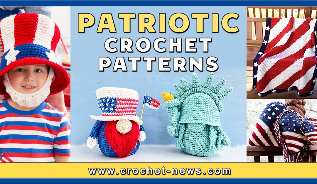 18 Patriotic Crochet Patterns