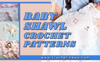 21 Crochet Baby Shawl Patterns   