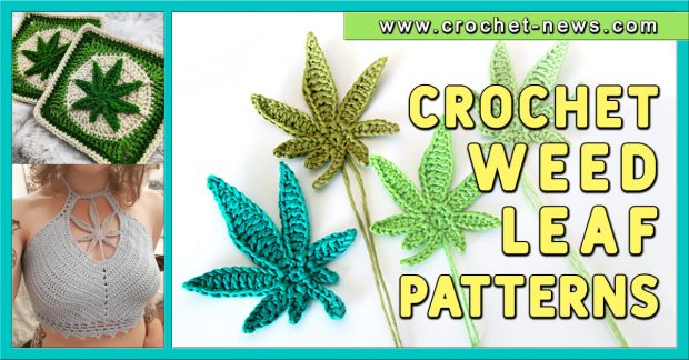 Crochet Weed Leaf Patterns