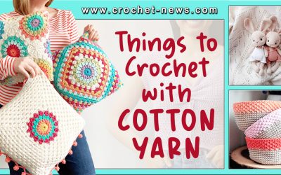 21 Things To Crochet With Cotton Yarn