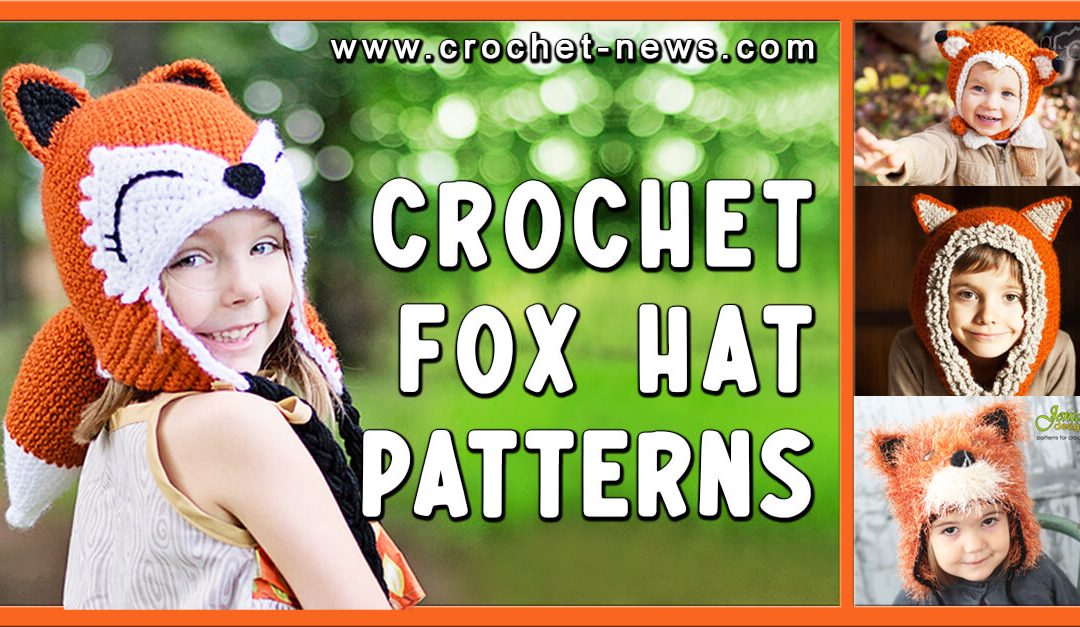 10 Crochet Fox Hat Patterns