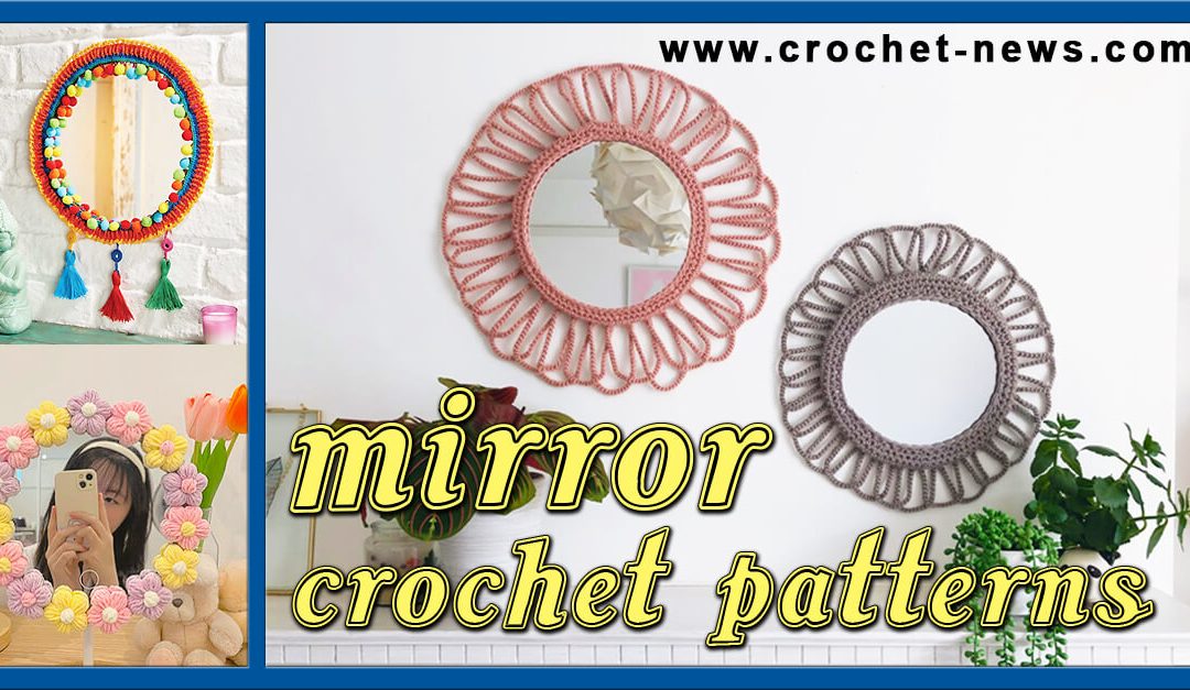 10 Crochet Mirror Patterns