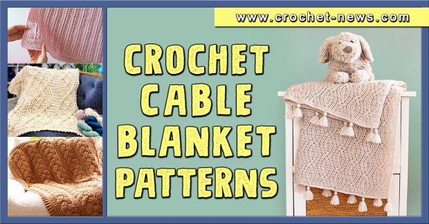 Crochet Cable Blanket Patterns