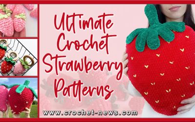 Ultimate Crochet Strawberry Patterns Post