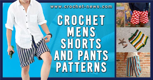 Crochet Mens Shorts and Pants Patterns