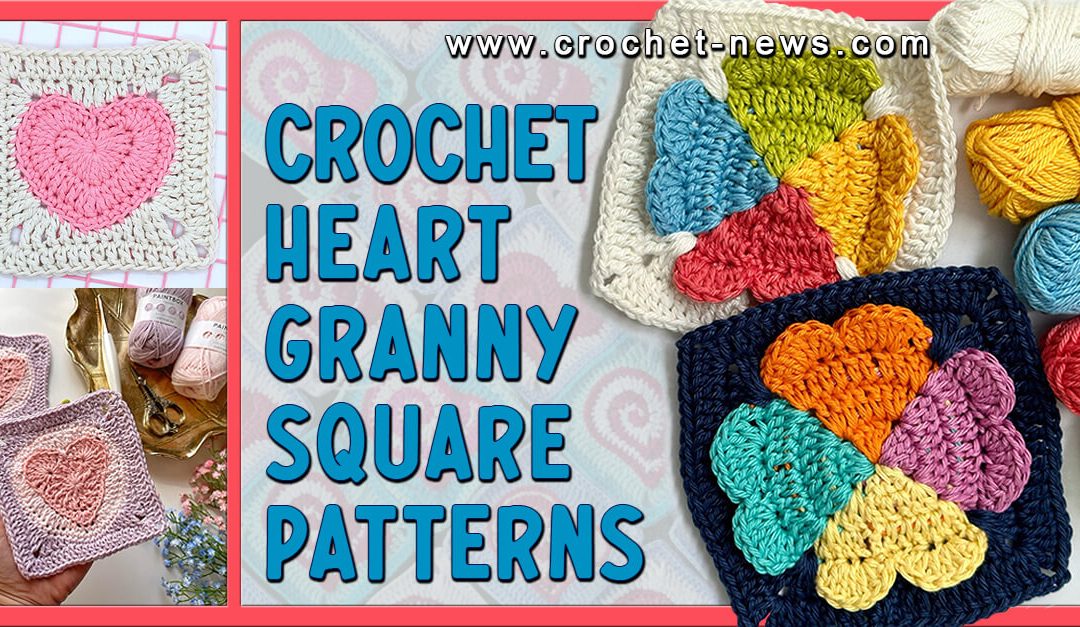 35+ Crochet Heart Granny Square Patterns