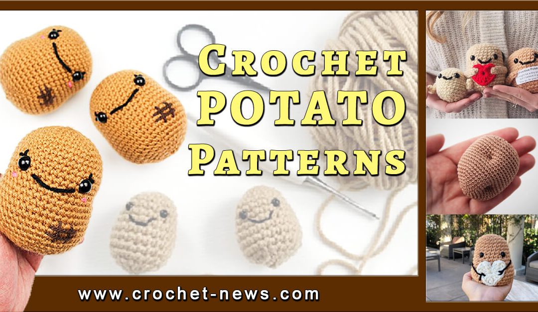 12 Crochet Potato Patterns