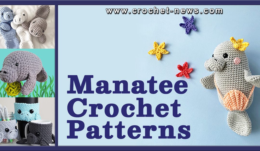 12 Manatee Crochet Patterns