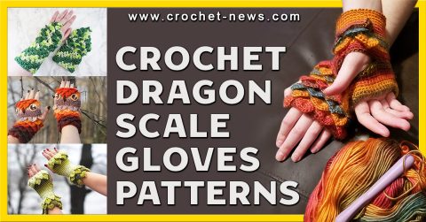 15 Crochet Dragon Scale Gloves Patterns Crochet News