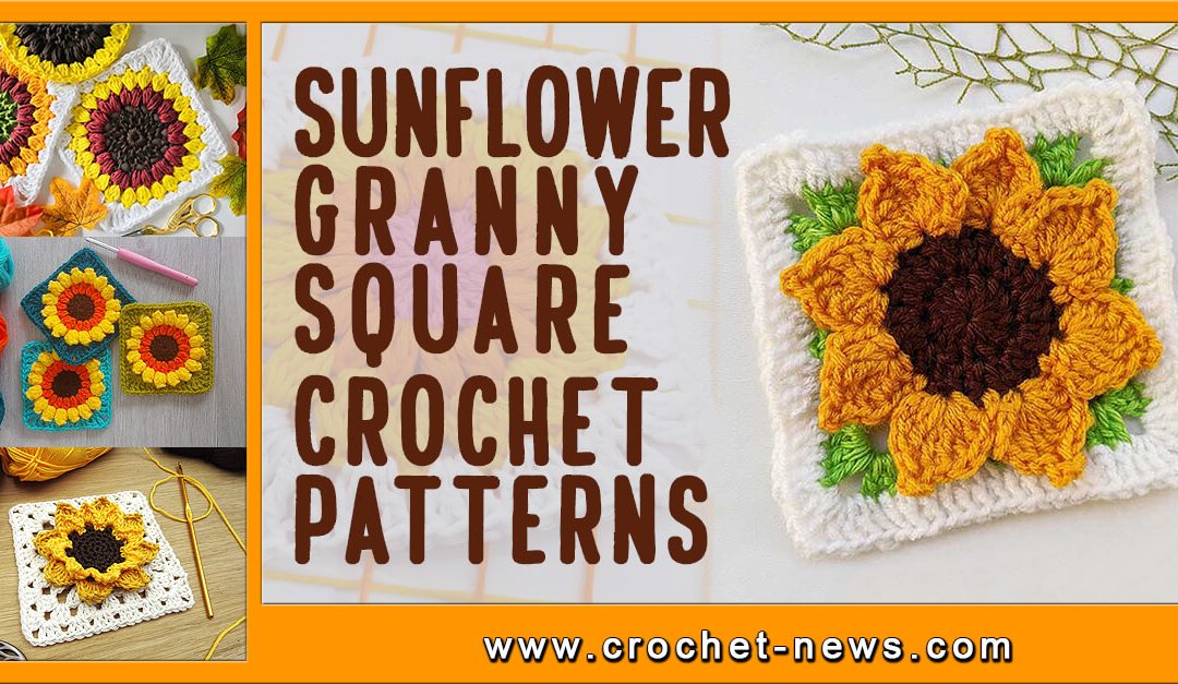 20 Sunflower Granny Square Crochet Patterns