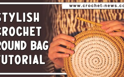 Stylish Crochet Round Bag Tutorial