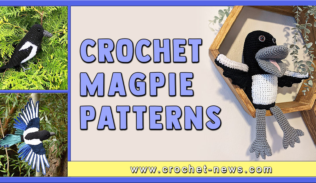 10 Crochet Magpie Patterns