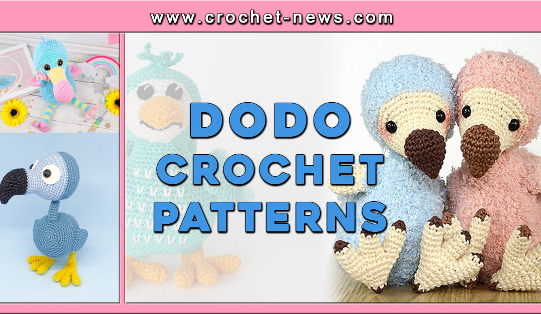 10 Dodo Crochet Patterns