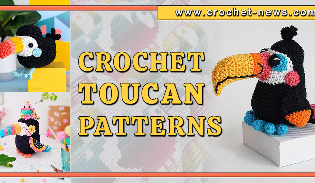 12 Crochet Toucan Patterns