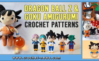 21 Dragon Ball Z and Goku Amigurumi Crochet Patterns